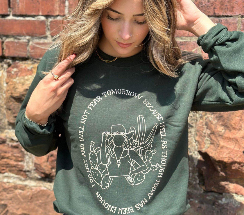 I Will Not Fear Tomorrow Sweatshirt | Women's Shirt | Motivational - My Store