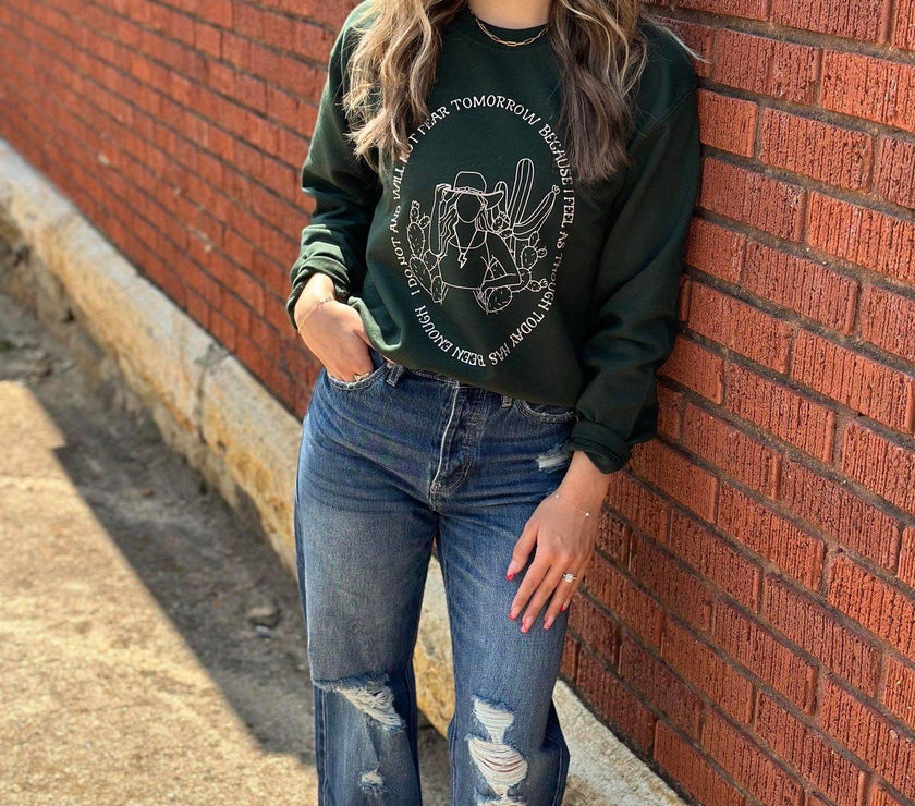 I Will Not Fear Tomorrow Sweatshirt | Women's Shirt | Motivational - My Store