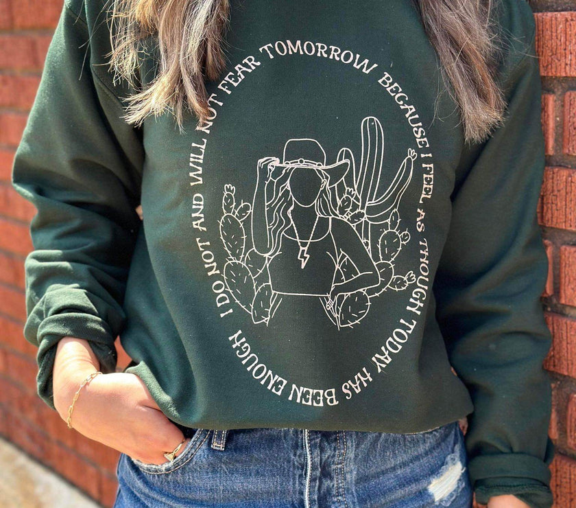 I Will Not Fear Tomorrow Sweatshirt | Women's Shirt | Motivational - My Store