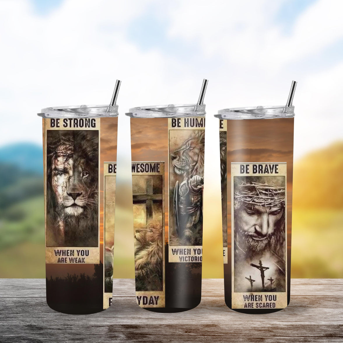 Christian Tumbler 20oz - Be Strong, Be Awesome, Be Humble, Be Brave Inspirational Religious Drinkware Gift
