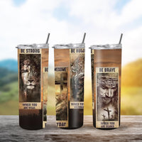 Christian Tumbler 20oz - Be Strong, Be Awesome, Be Humble, Be Brave Inspirational Religious Drinkware Gift