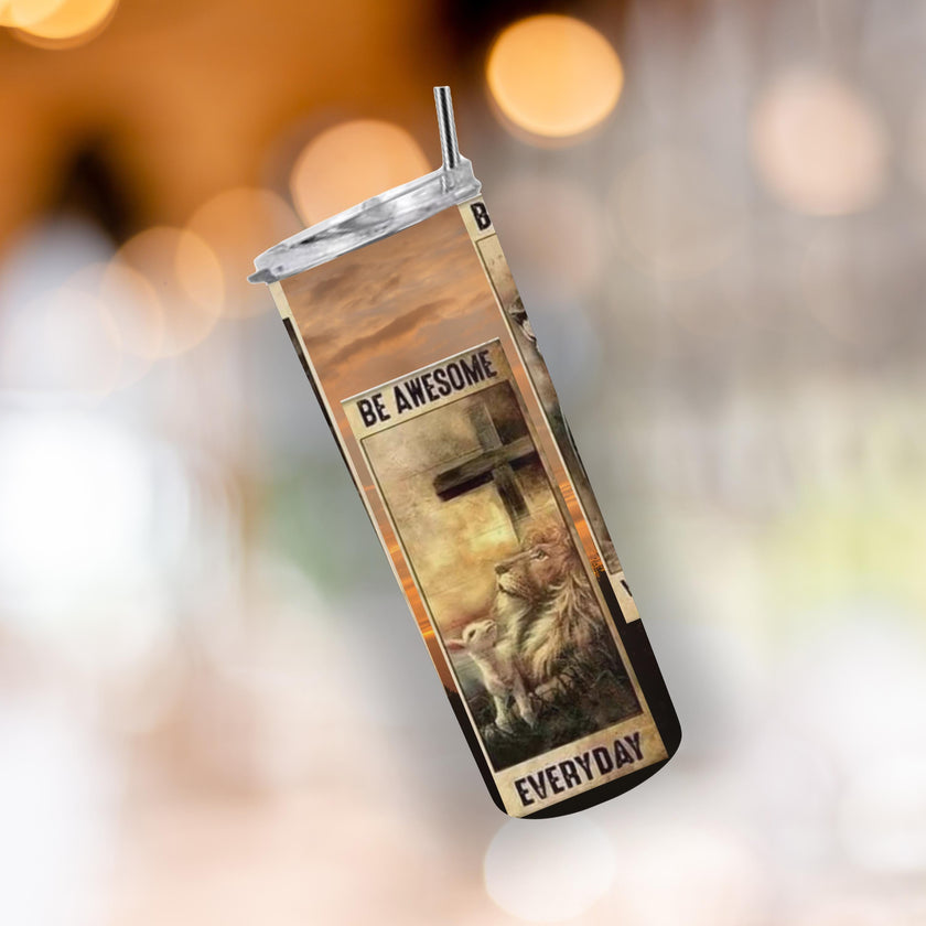 Christian Tumbler 20oz - Be Strong, Be Awesome, Be Humble, Be Brave Inspirational Religious Drinkware Gift