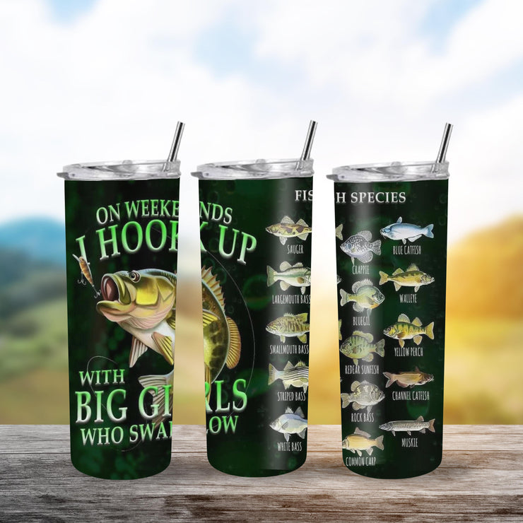 Father's Day Tumbler with Fish Species Chart - Funny "On Weekends I Hook Up with Big Girls Who Swallow" Gift