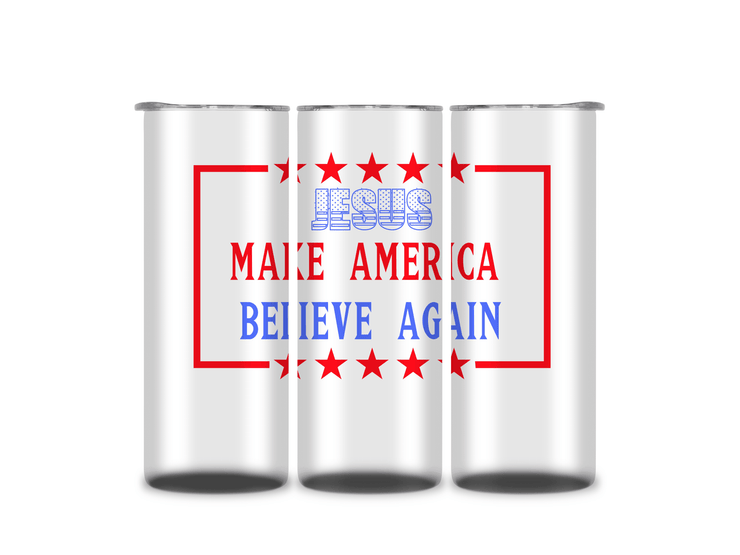 Jesus Make America Believe Again Christian Religious 20oz Tumbler - My Store