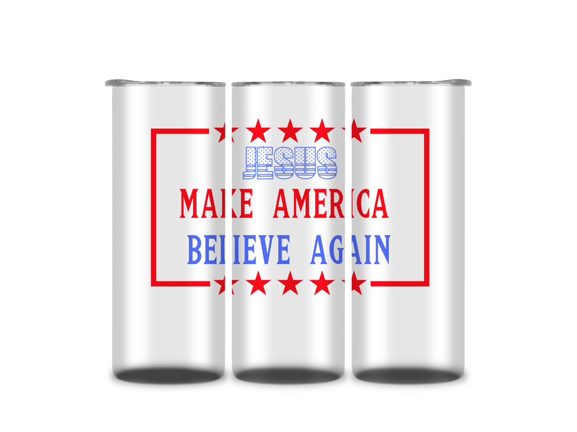 Jesus Make America Believe Again Christian Religious 20oz Tumbler - My Store