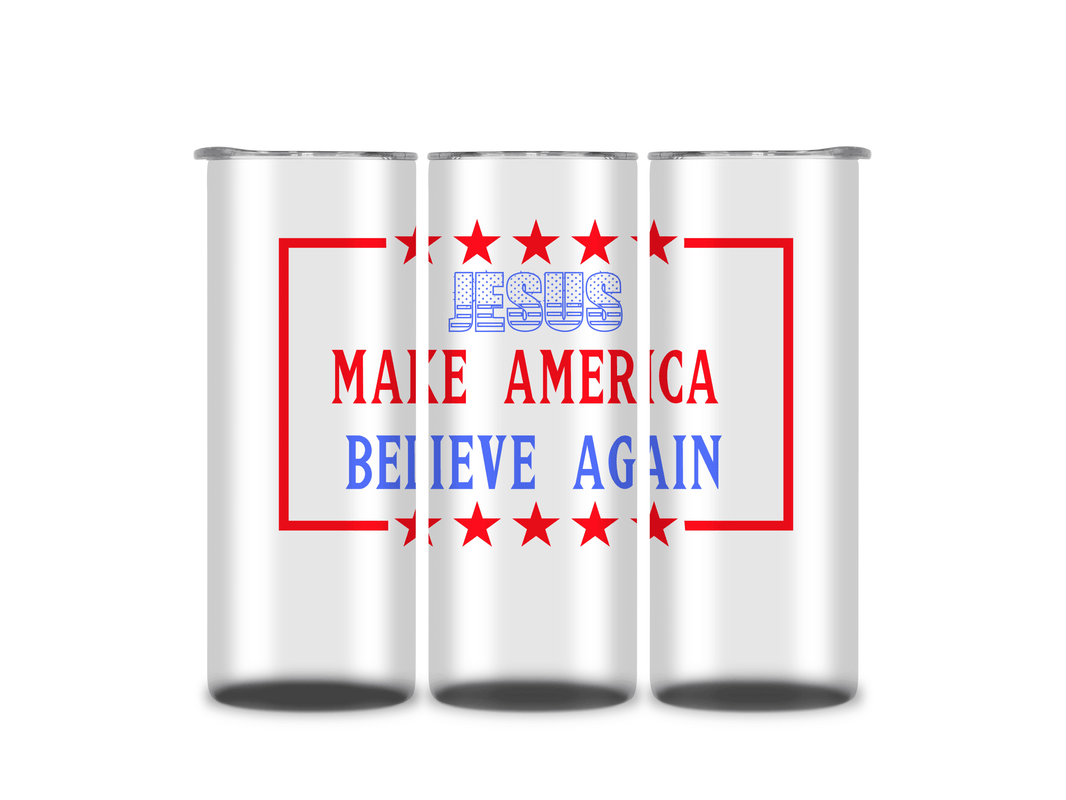 Jesus Make America Believe Again Christian Religious 20oz Tumbler - My Store
