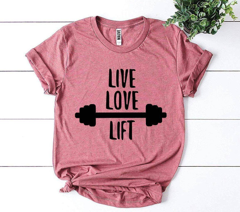 Live Love Lift T-Shirt Gym Workout Unisex - My Store