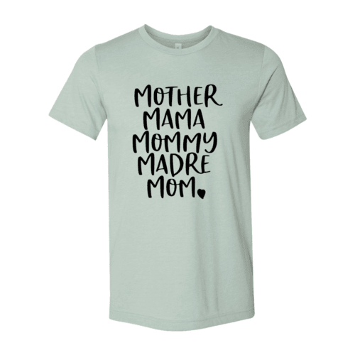 Mother Mama Mommy Madre Mom Shirt - My Store