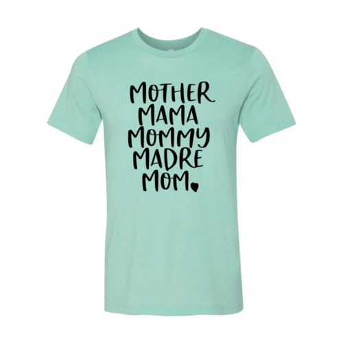 Mother Mama Mommy Madre Mom Shirt - My Store