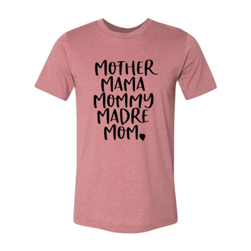 Mother Mama Mommy Madre Mom Shirt - My Store