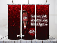 My Blood Type is DR. Pepper 20oz Tumbler - My Store