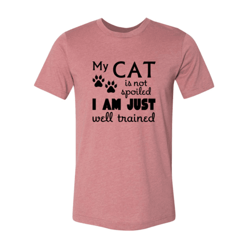 My Cat Is Not Spoiled Shirt - Women's T-shirt - My Store