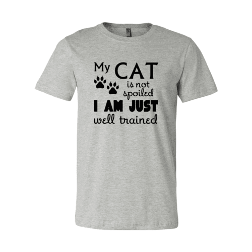 My Cat Is Not Spoiled Shirt - Women's T-shirt - My Store
