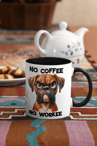 No Coffee, No Workie Boxer Dog Coffee Mug - My Store