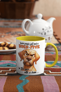 Some People Need A High Five to The Face Mug | Grumpy Dog Cup - My Store