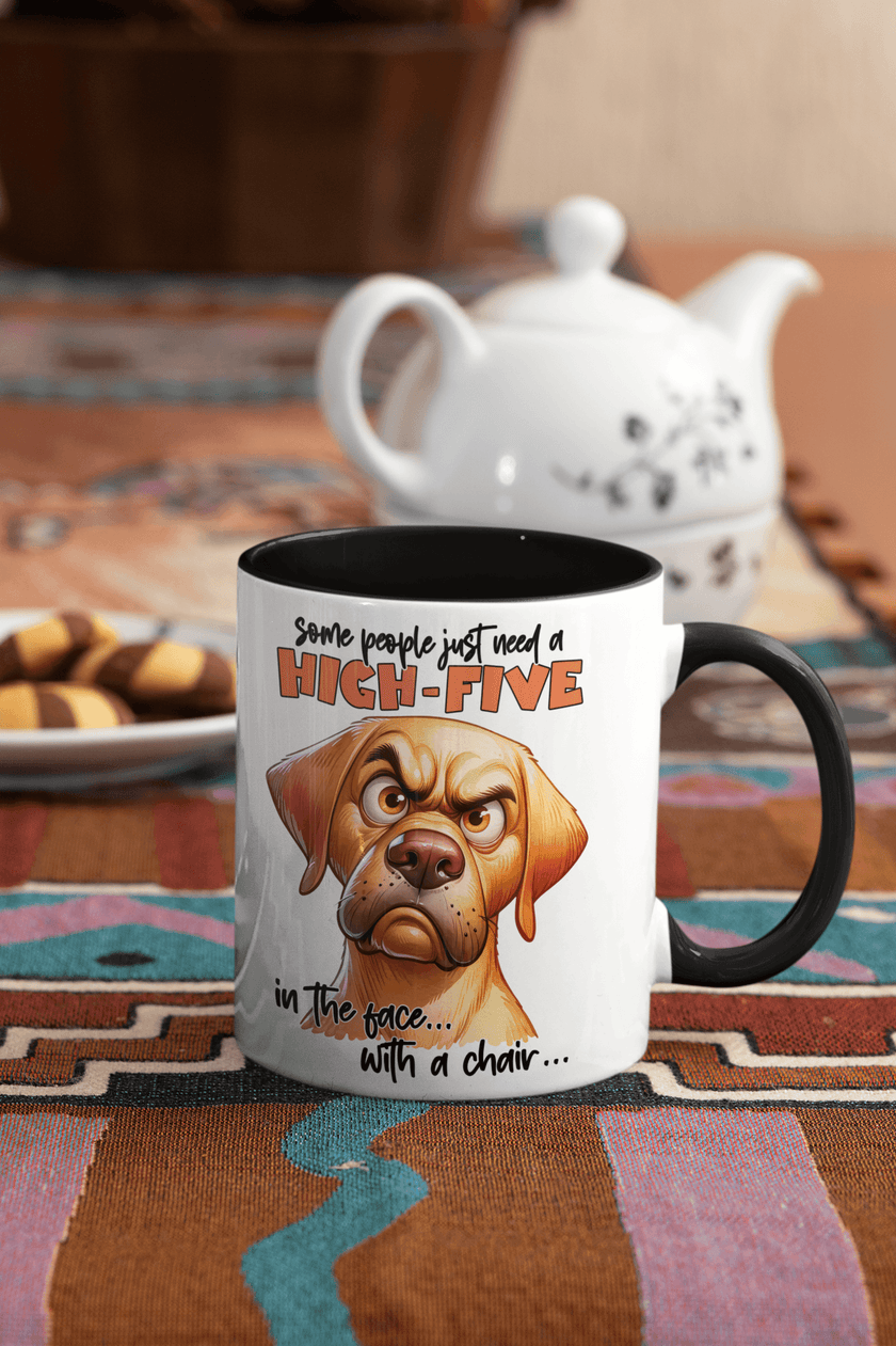 Some People Need A High Five to The Face Mug | Grumpy Dog Cup - My Store