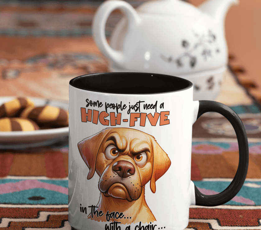 Some People Need A High Five to The Face Mug | Grumpy Dog Cup - My Store