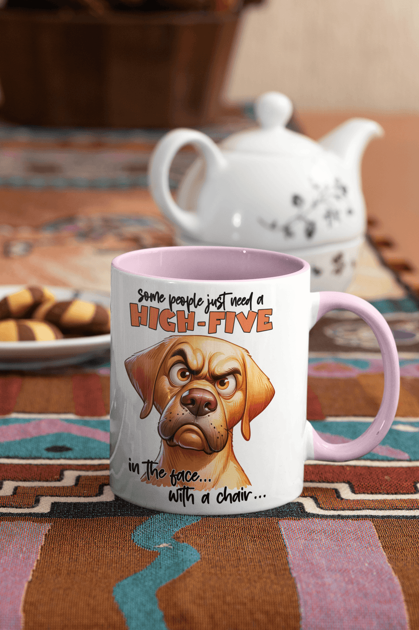 Some People Need A High Five to The Face Mug | Grumpy Dog Cup - My Store