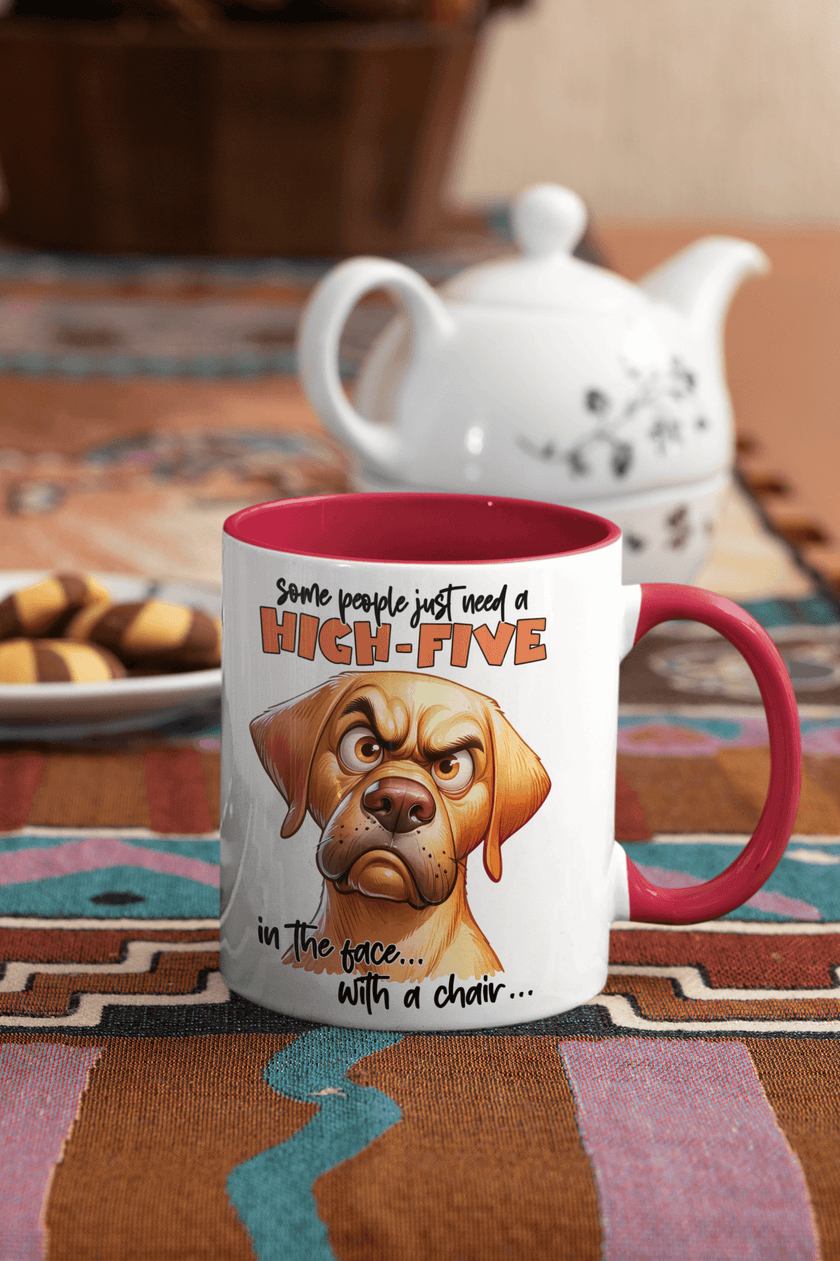 Some People Need A High Five to The Face Mug | Grumpy Dog Cup - My Store
