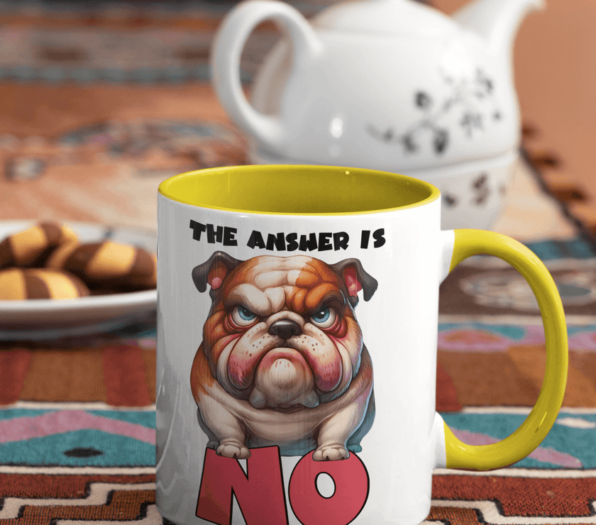 The Answer Is No Mug | Dog Cup | 10 oz - My Store