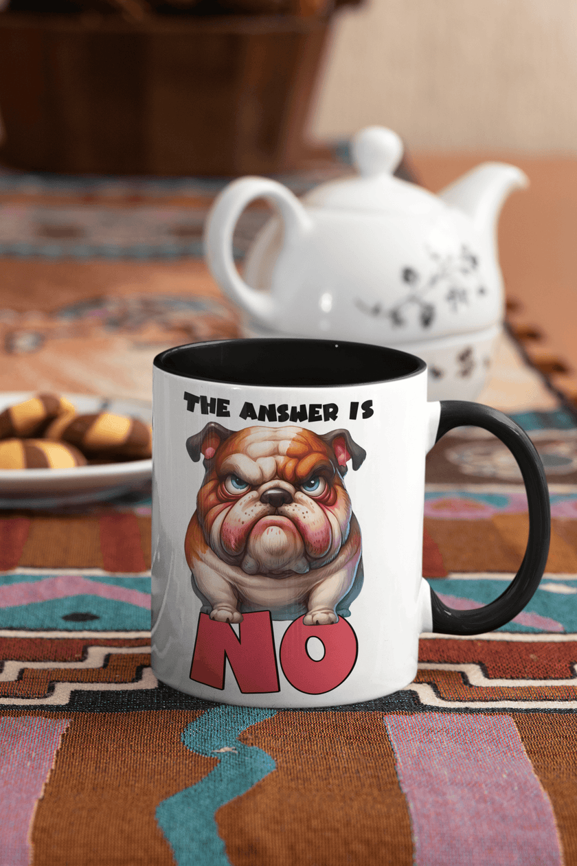 The Answer Is No Mug | Dog Cup | 10 oz - My Store