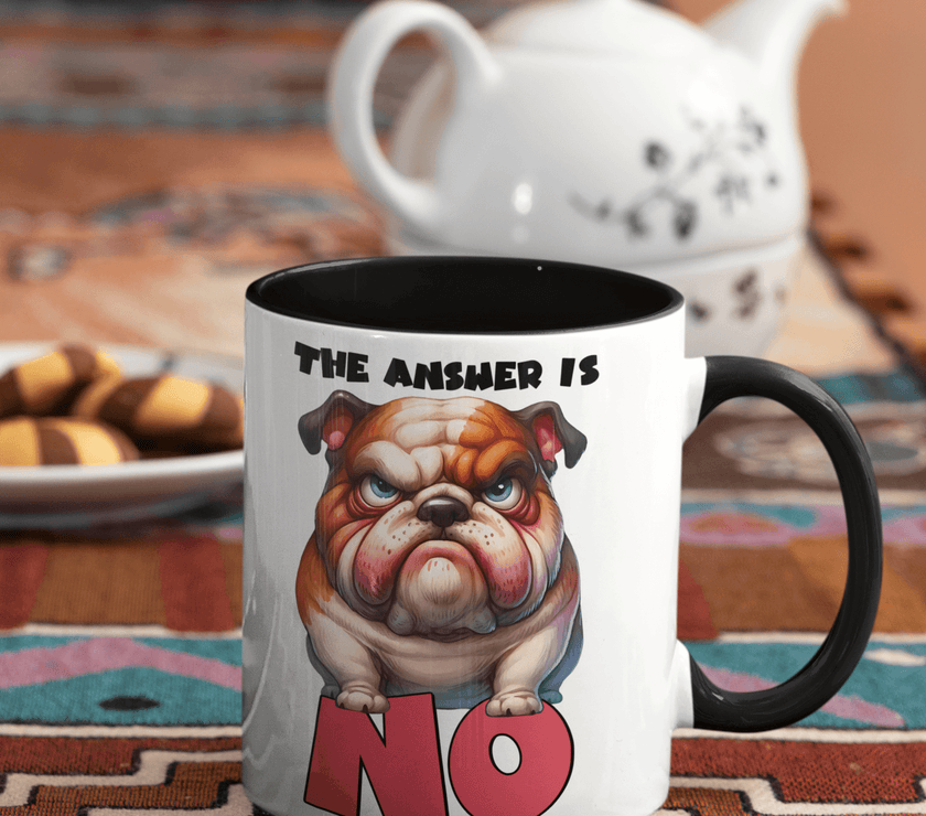 The Answer Is No Mug | Dog Cup | 10 oz - My Store