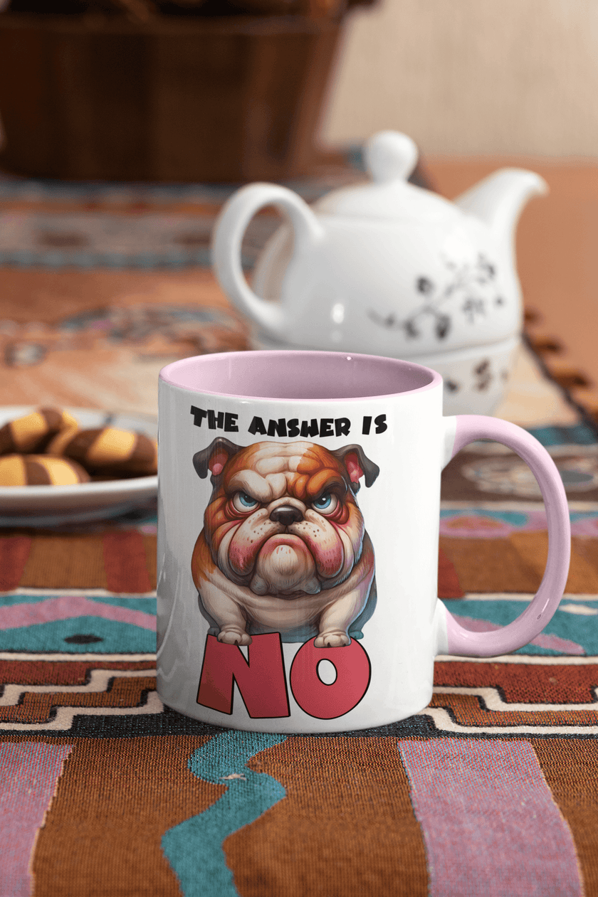 The Answer Is No Mug | Dog Cup | 10 oz - My Store