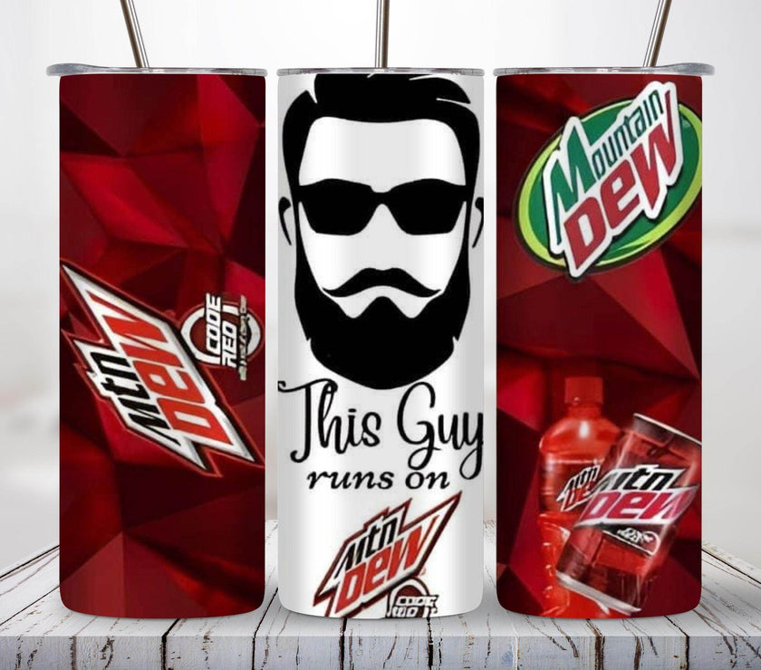This Guy Runs On Mountain Dew 20oz Tumbler - My Store