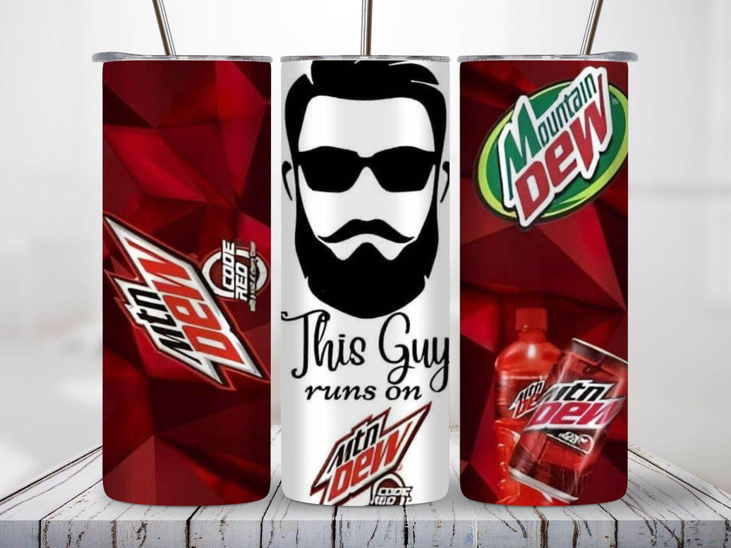 This Guy Runs On Mountain Dew 20oz Tumbler - My Store