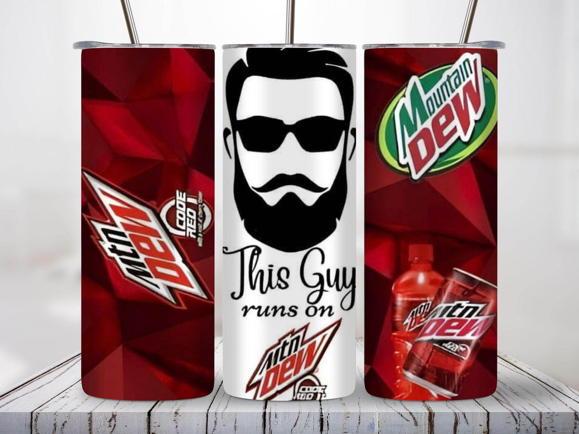 This Guy Runs On Mountain Dew 20oz Tumbler - My Store