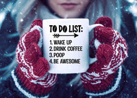 To Do List - Funny Coffee Mug - My Store