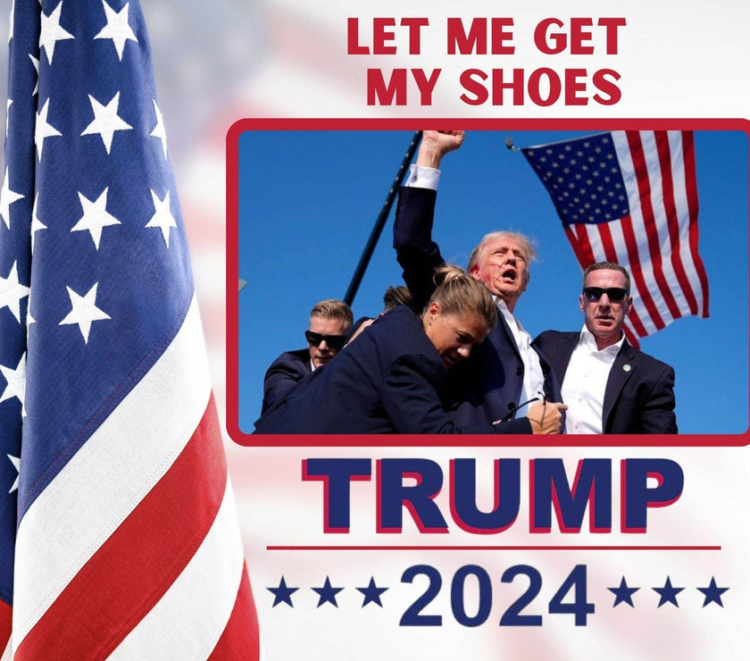 Trump 2024 Let Me Get My Shoes Tumbler 20oz - My Store
