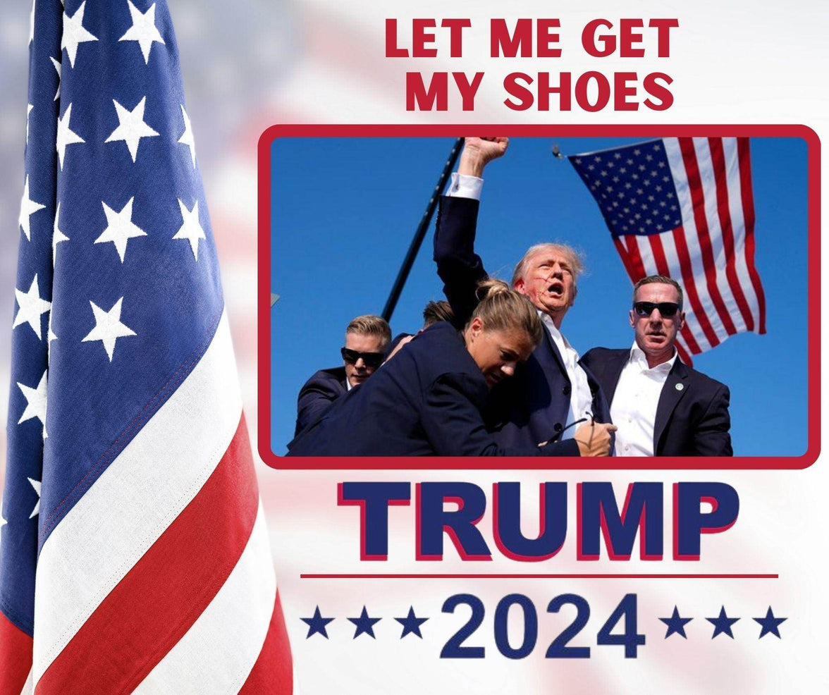 Trump 2024 Let Me Get My Shoes Tumbler 20oz - My Store