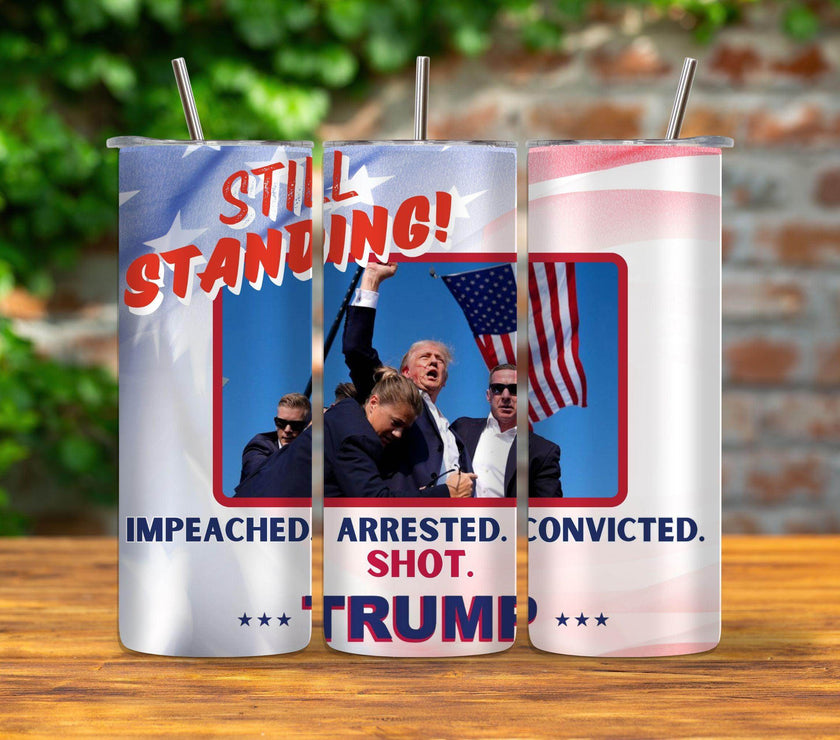 Trump 2024 Still Standing Tumbler 20oz - My Store