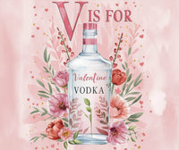 V is for Valentine Vodka 20oz Tumbler - My Store