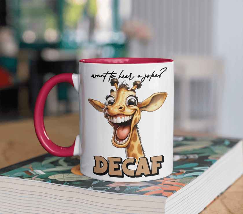 Want To Hear A Joke? Decaf - Coffee Mug - My Store
