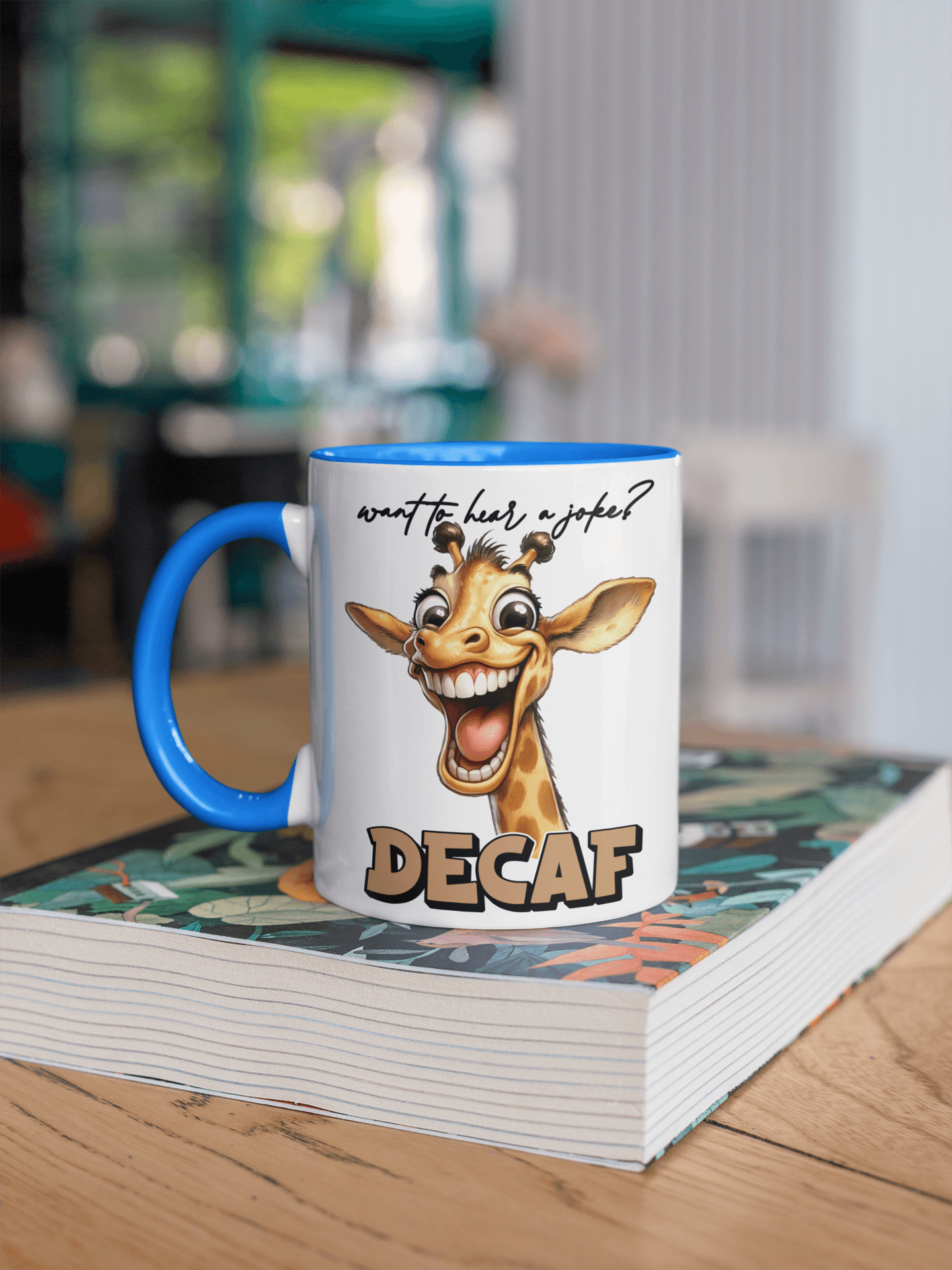 Want To Hear A Joke? Decaf - Coffee Mug - My Store
