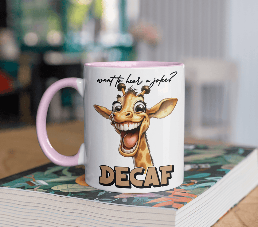 Want To Hear A Joke? Decaf - Coffee Mug - My Store