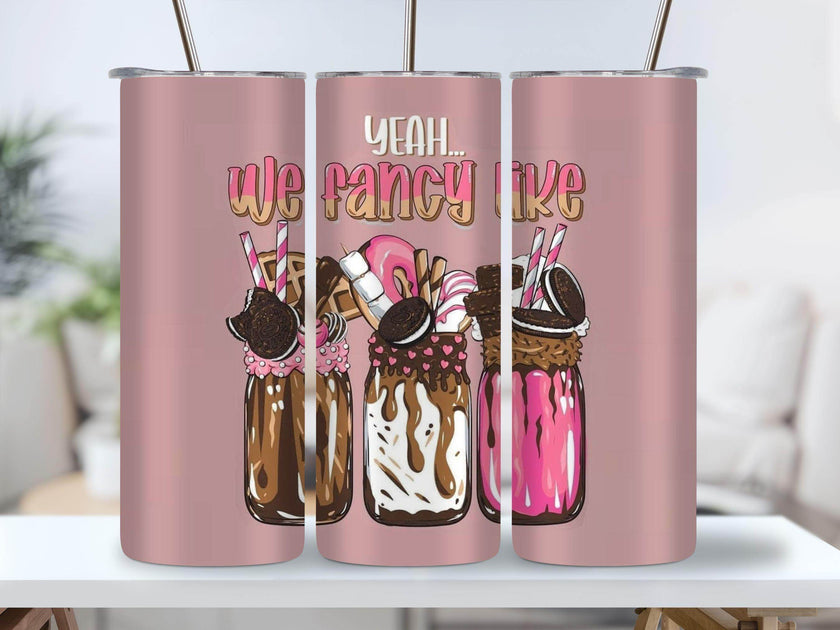 Yeah, We Fancy Like 20oz Tumbler - My Store