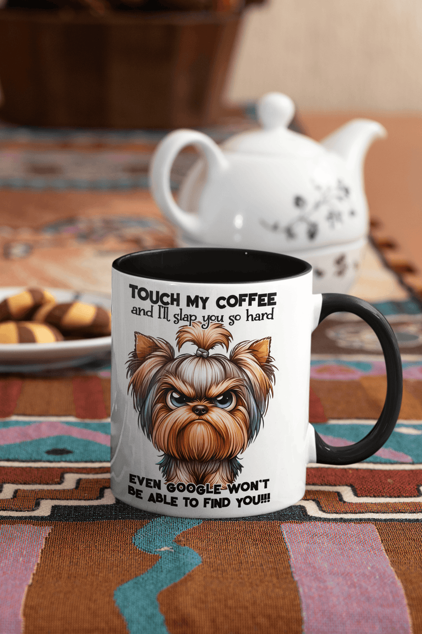Yorkie-Touch My Coffee and Google Won't Be Able to Find You Coffee Mug| Grumpy Dog - My Store