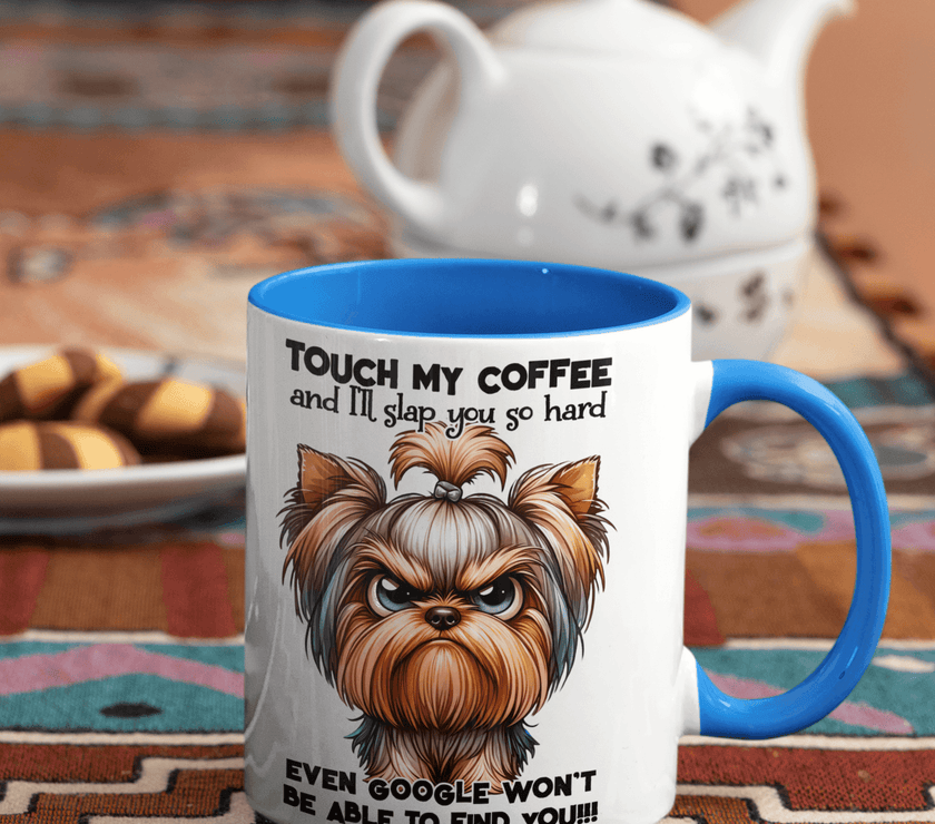Yorkie-Touch My Coffee and Google Won't Be Able to Find You Coffee Mug| Grumpy Dog - My Store