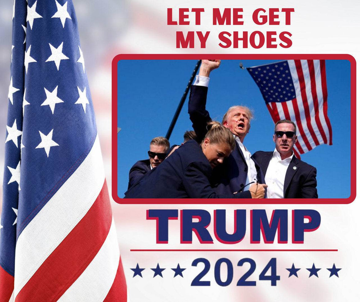 You Missed | Even a Bullet Won't Stop us | Let Me Get My Shoes |Trump 2024 | 20 oz Tumbler | 4 options - My Store