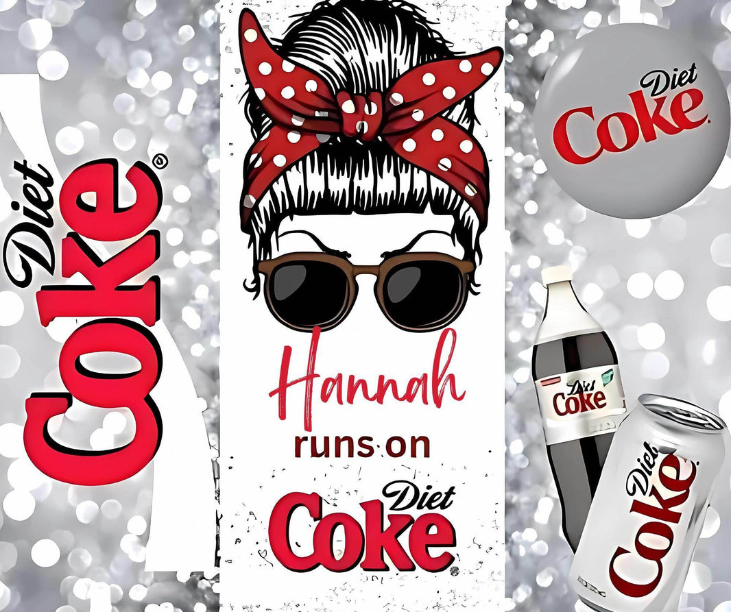 Your Name - Runs On Diet Coke 20oz Tumbler - Personalized - My Store
